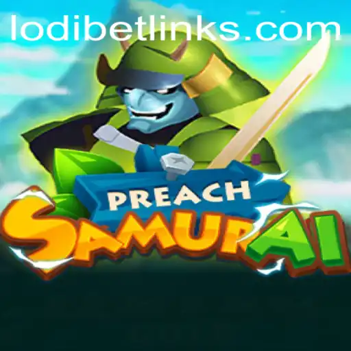 Exploring PreachSamurai: A New Gaming Sensation with LodiBet