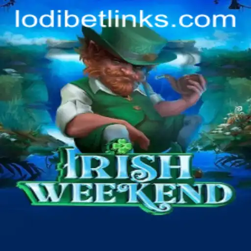 Exploring IrishWeekend: A Thrilling Adventure in the World of LodiBet